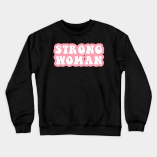 Strong Woman Crewneck Sweatshirt